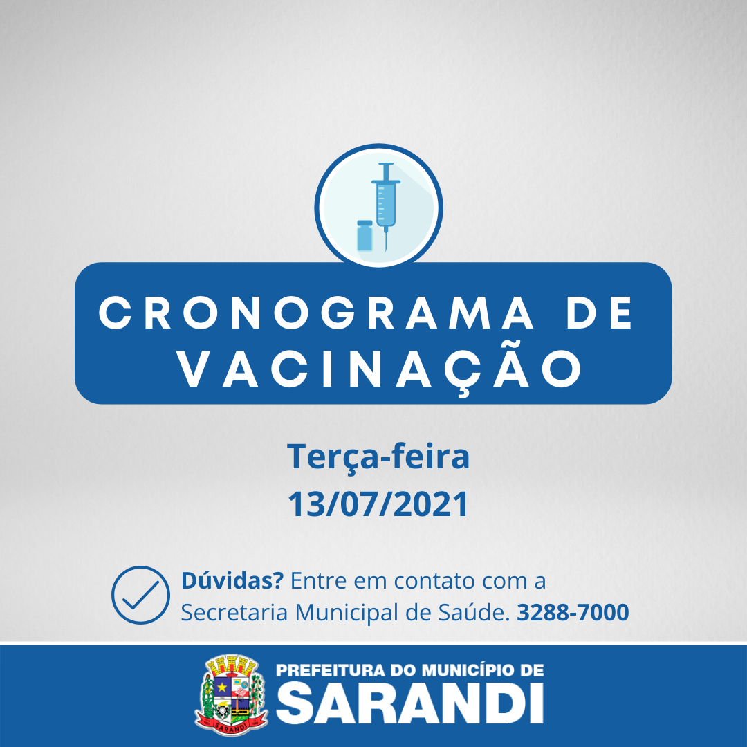Cronograma de Vacinação contra Covid-19 - Terça-feira - 13/07/2021